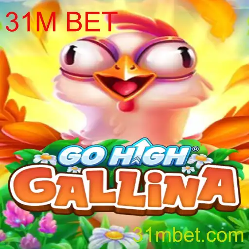 Descubra o Mundo Emocionante de GoHighGallina com 31M BET