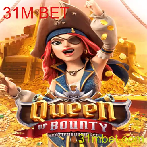 QueenofBounty: Um Mergulho Profundo no Mundo das Apostas com 31M BET